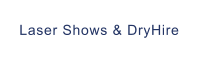 Laser Shows & DryHire