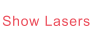 Show Lasers