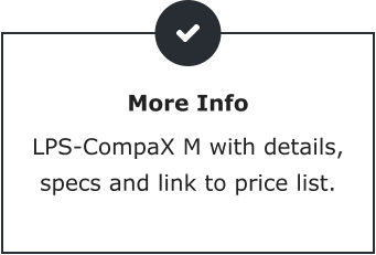 More Info LPS-CompaX M with details, specs and link to price list.