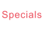 Specials