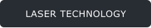 LASER TECHNOLOGY